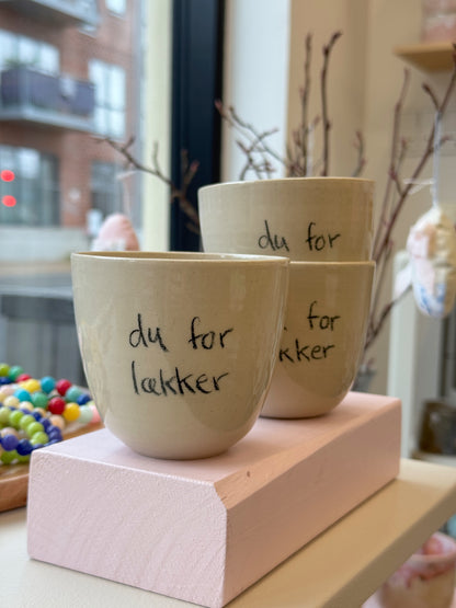 Kop "Du for lækker"